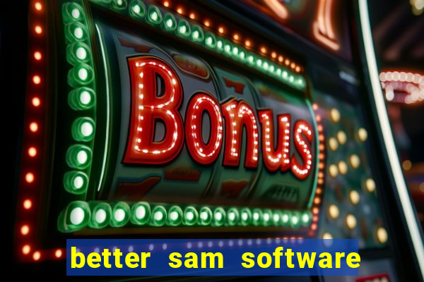 better sam software automatic mouth